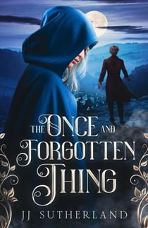 The Once And Forgotten Thing - The Once and Forgotten Series, #1