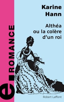 Althéa ou la colère d'un roi - e-romans