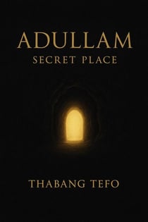 Adullam: Secret Place