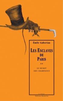 Les Esclaves de Paris, tome 2 : Le Secret de Champdoce