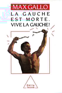 La Gauche est morte. Vive la gauche !