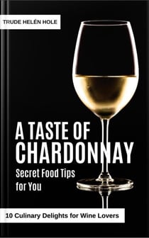 A Taste of Chardonnay - with Recipes - A Taste of Wine, #2