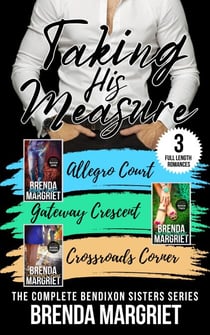 Taking His Measure: The Complete Bendixon Sisters Series - Bendixon Sisters, #4