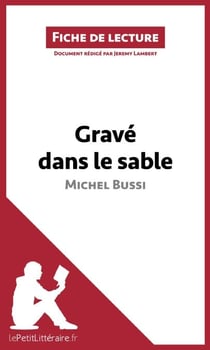 Gravé dans le sable (fiche de lecture) - Analyse complète et résumé détaillé de l'oeuvre