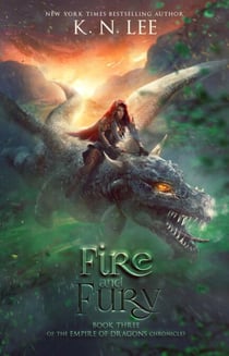 Fire and Fury - Empire of Dragons, #3