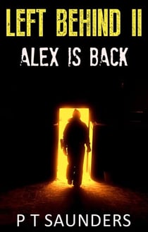 Left Behind I.I Alex is Back - Left Behind, #2