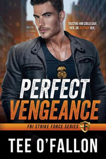 Perfect Vengeance - FBI Strike Force, #1