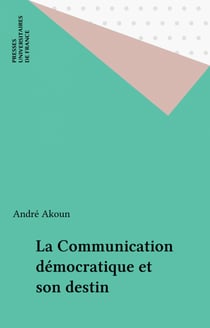 La Communication démocratique et son destin