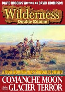 Wilderness Double Edition 26: Comanche Moon / Glacier Terror - Wilderness, #26