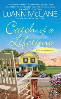 Catch of a Lifetime - A Cricket Creek Novel