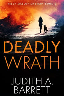 Deadly Wrath - Riley Malloy Mystery, #6