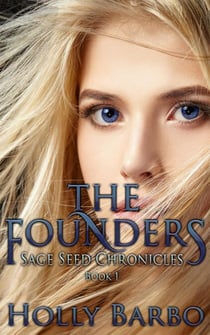 The Founders - The Sage Seed Chronicles, #1