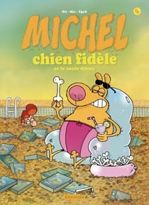 Michel Chien Fidèle T4 - Se la coule douce