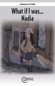What if I was…Nadia - What if I was...