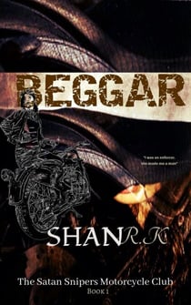 Beggar - The Satan Sniper's Motorcycle Club, #1