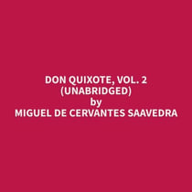 Don Quixote, Vol. 2  (Unabridged)
