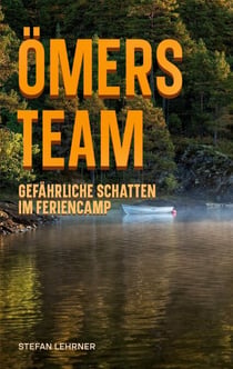 Ömers Team - Gefährliche Schatten im Feriencamp