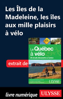 Iles de la Madeleine, les îles aux mille plaisirs à vélo