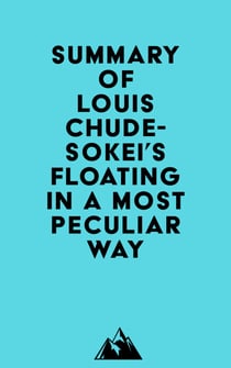 Summary of Louis Chude-Sokei's Floating In A Most Peculiar Way