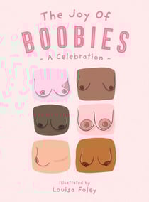 The Joy of Boobies - A Celebration