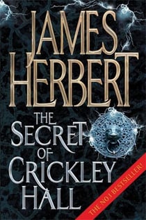 The Secret of Crickley Hall - A masterful, menacing ghost story from Britain's master of horror