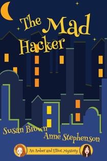 The Mad Hacker - An Amber and Elliot Mystery