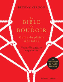 La Bible du Boudoir - Guide du plaisir sans tabou