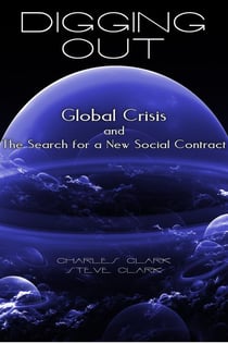 Digging Out: Global Crisis and the Search for a New Social Contract