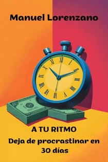 Deja de procrastinar en 30 días - A TU RITMO, #1