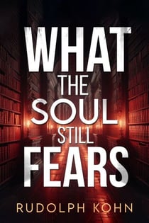What the Soul Still Fears