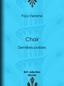 Chair - Dernières poésies