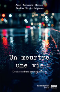 Un meurtre, une vie - Coulisses d’une erreur judiciaire