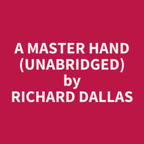 A Master Hand (Unabridged)