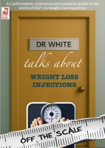 Off The Scale: Dr White talks about Weight Loss Injections - Dr White talks about...