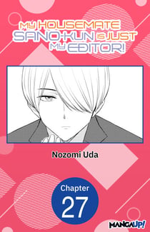 My Housemate Sano-kun Is Just My Editor! #027