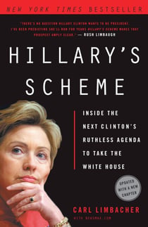 Hillary's Scheme - Inside the Next Clinton's Ruthless Agenda to Take the White House