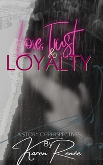 Love, Trust & Loyalty - A story of perspectives