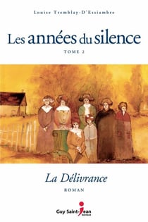 Les années du silence, tome 2 - La délivrance