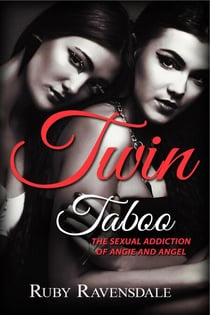 Twin Taboo the Sexual Addiction of Angie and Angel