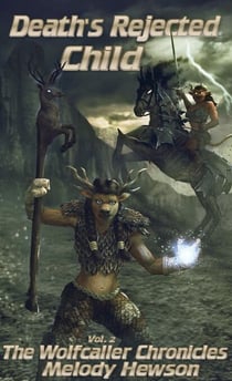 Death's Rejected Child - The Wolfcaller Chronicles, #2