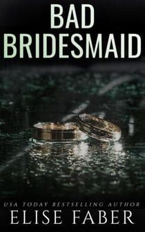 Bad Bridesmaid - Billionaire's Club, #11