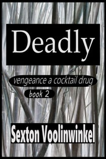 Deadly - vengeance a cocktail drug, #2