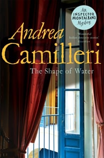 The Shape of Water - The first thrilling mystery in the darkly funny Sicilian crime series