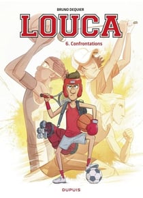 Louca - Tome 6 - Confrontations - Confrontations