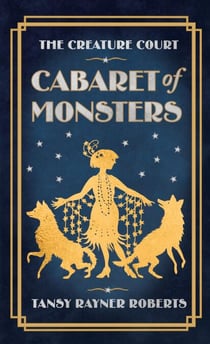 Cabaret of Monsters - The Creature Court, #4