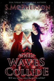 When Waves Collide - The Last Elentrice, #4