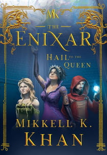 The Enixar - Hail To The Queen - The Enixar, #2