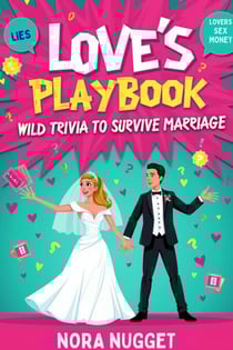 Love’s Playbook: Wild Trivia to Survive Marriage