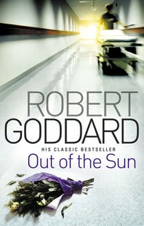 Out Of The Sun - from the BBC 2 Between the Covers author Robert Goddard