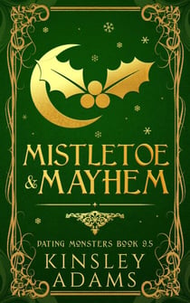 Mistletoe & Mayhem - Dating Monsters, #9.5